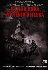 Jelenia Góra w cieniu Hitlera - okładka książki