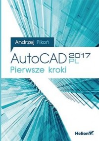 AutoCAD 2017 PL. Pierwsze kroki - okładka książki