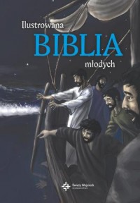Ilustrowana Biblia młodych - okładka książki