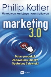 Marketing 3.0. Dobry produkt? Zadowolony - okładka książki