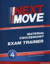 Next Move 4. Exam Trainer. Gimnazjum. - okładka podręcznika