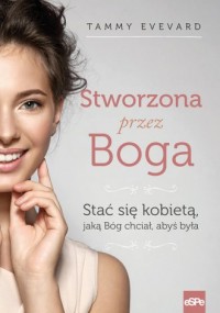 Stworzona przez Boga. Stać się - okładka książki