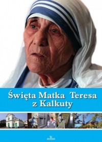 Święta Matka Teresa z Kalkuty - okładka książki