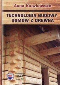 Technologia budowy domów z drewna - okładka książki