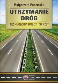 Utrzymanie dróg. Technologia robót - okładka książki