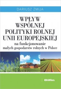 Wpływ Wspólnej Polityki Rolnej - okładka książki