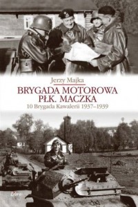Brygada Motorowa płk. Maczka. 10 - okładka książki