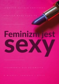 Feminizm jest sexy. Przewodnik - okładka książki