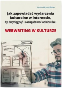 Jak zapowiadać wydarzenia kulturalne w internecie by przyciągnąć i zaangażować odbiorców. Webriting