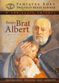 Święty Brat Albert. Historia życia - okładka książki