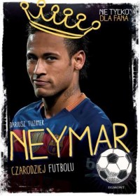 Neymar. Czarodziej futbolu - okładka książki