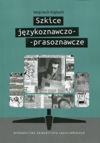 Szkice językoznawczo-prasoznawcze - okładka książki