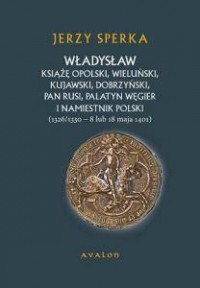 Władysław. Książę opolski, wieluński, - okładka książki