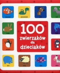 100 zwierzaków dla dzieciaków - okładka książki