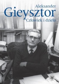 Aleksander Gieysztor. Człowiek - okładka książki