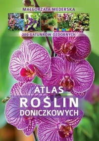Atlas roślin doniczkowych 200 gatunków - okładka książki