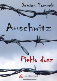 Auschwitz. Piekło dusz - okładka książki