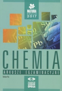 Chemia. Matura 2017. Arkusze egzaminacyjne - okładka podręcznika