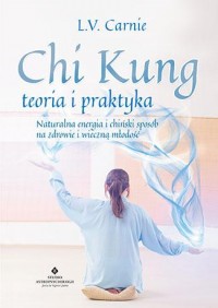 Chi Kung teoria i praktyka. Naturalna - okładka książki