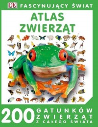 Fascynujący świat. Atlas zwierząt - okładka książki