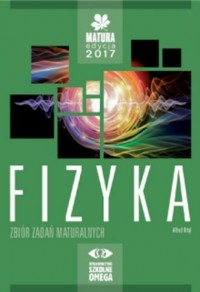 Fizyka. Matura 2017. Zbiór zadań - okładka podręcznika