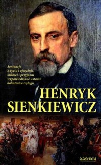 Henryk Sienkiewicz. Sentencje o - okładka książki