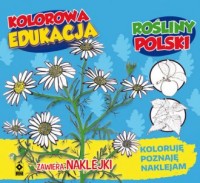 Kolorowa edukacja. Rośliny Polski - okładka książki