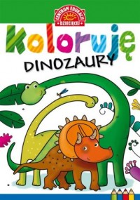 Koloruję dinozaury - okładka książki