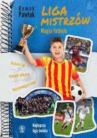 Liga Mistrzów. Magia futbolu - okładka książki