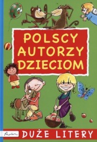 Polscy autorzy dzieciom (duże litery) - okładka książki