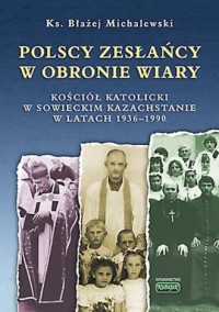 Polscy zesłańcy w obronie wiary - okładka książki