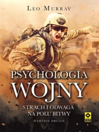 Psychologia wojny. Strach i odwaga - okładka książki