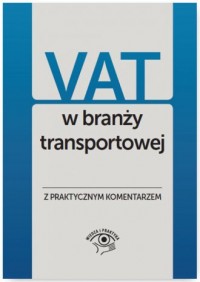 VAT w branży transportowej. Wyjaśnienia - okładka książki