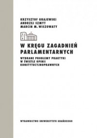 W kręgu zagadnień parlamentarnych. - okładka książki