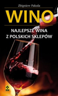 Wino. Najlepsze wina z polskich - okładka książki