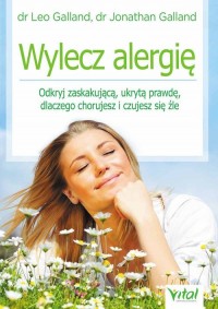 Wylecz alergię. Odkryj zaskakującą - okładka książki