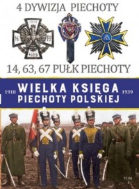 4 Dywizja Piechoty. 14,63,67 Pułk - okładka książki