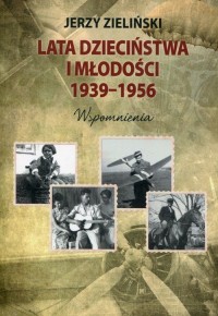 Lata dzieciństwa i młodości 1939-1956. - okładka książki
