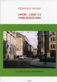 Lwów cz. V/3. Park Kościuszki - okładka książki