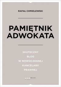 Pamiętnik Adwokata. Skuteczny blog - okładka książki