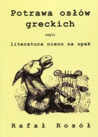 Potrawa osłów greckich czyli literatura - okładka książki