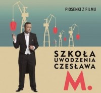 Szkoła uwodzenia Czesława M. - okładka płyty