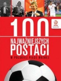 100 najważniejszych postaci w polskiej - okładka książki