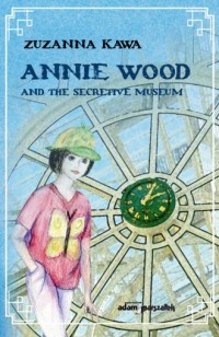 Annie Wood and The Secretive Museum - okładka książki