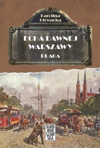 Echa dawnej Warszawy. Praga - okładka książki