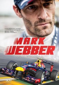 Mark Webber. Moja Formuła 1 - okładka książki