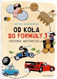 Od koła do Formuły 1. Historia - okładka książki