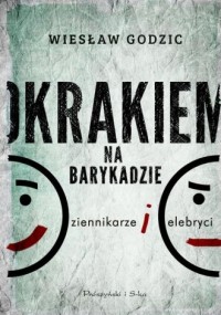 Okrakiem na barykadzie. Dziennikarze - okładka książki