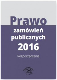Prawo zamówień publicznych 2016. - okładka książki