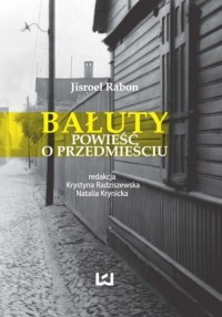 Bałuty. Powieść o przedmieściu - okładka książki